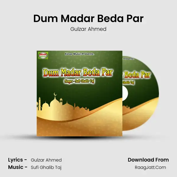 Dum Madar Beda Par - Gulzar Ahmed