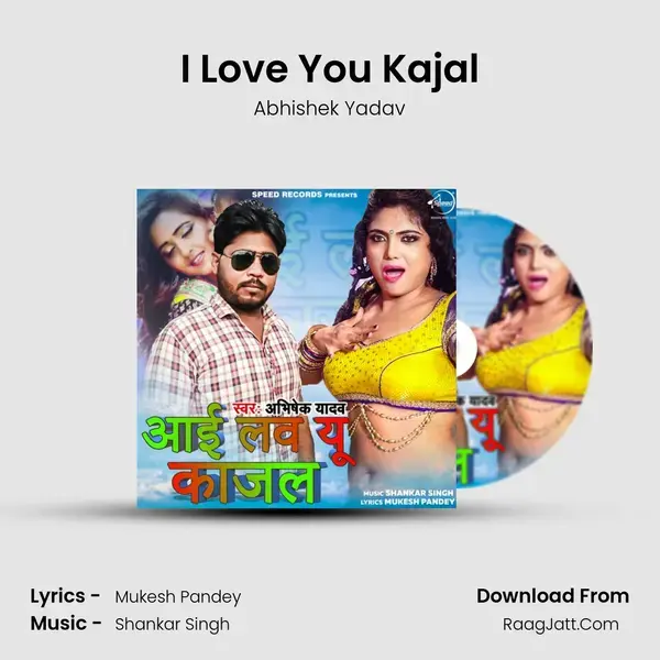 I Love You Kajal Song mp3 | Abhishek Yadav