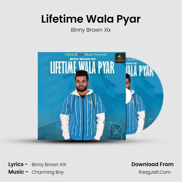 Lifetime Wala Pyar Song mp3 | Binny Brown Xix