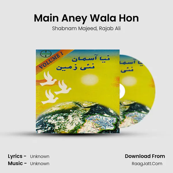 Main Aney Wala Hon mp3 song