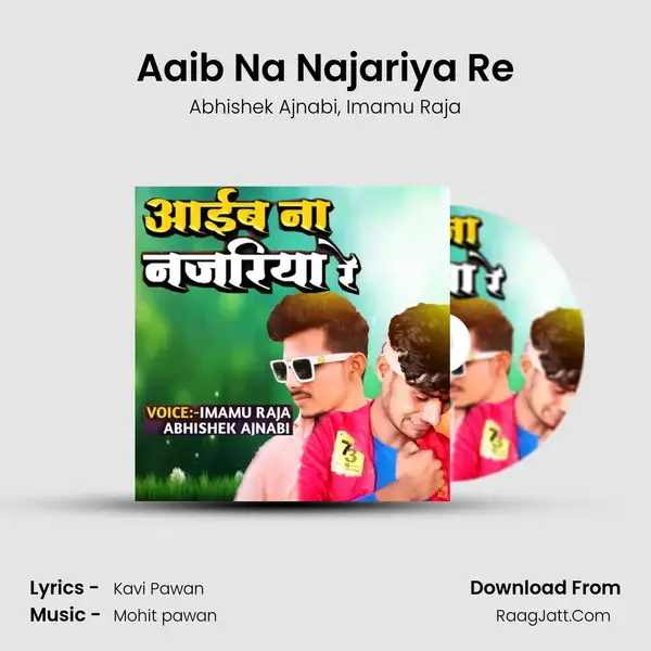 Aaib Na Najariya Re Song mp3 | Abhishek Ajnabi