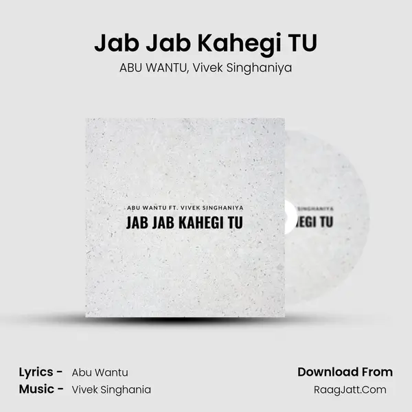 Jab Jab Kahegi TU mp3 song