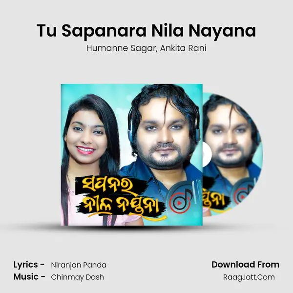 Tu Sapanara Nila Nayana Song mp3 | Humanne Sagar