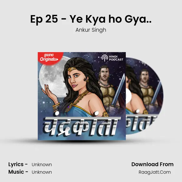 Ep 25 - Ye Kya ho Gya.. Song mp3 | Ankur Singh