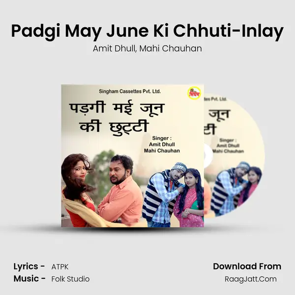 Padgi May June Ki Chhuti-Inlay mp3 song