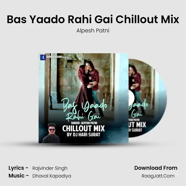 Bas Yaado Rahi Gai Chillout Mix mp3 song