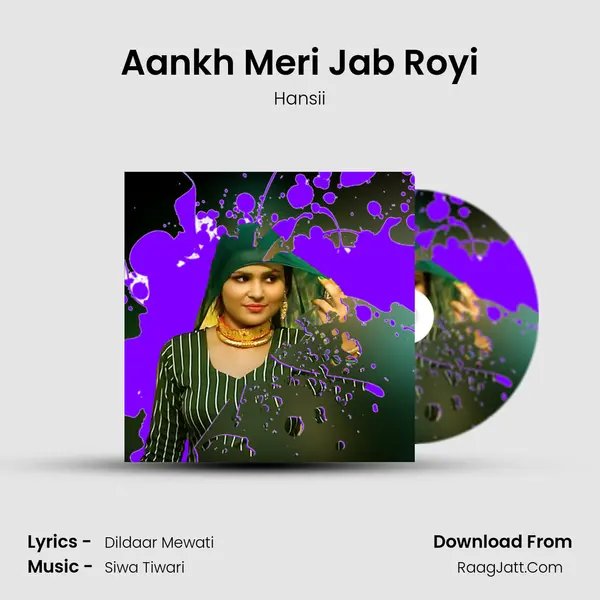 Aankh Meri Jab Royi mp3 song