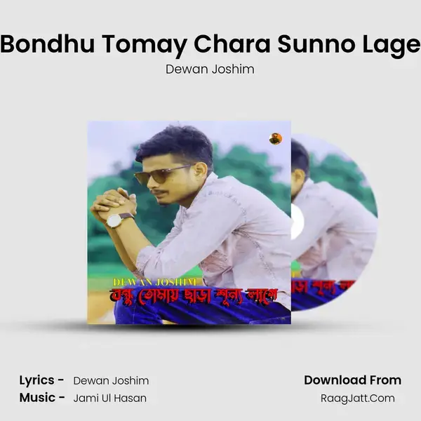 Bondhu Tomay Chara Sunno Lage mp3 song