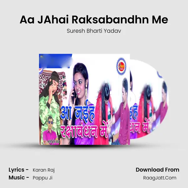 Aa JAhai Raksabandhn Me mp3 song