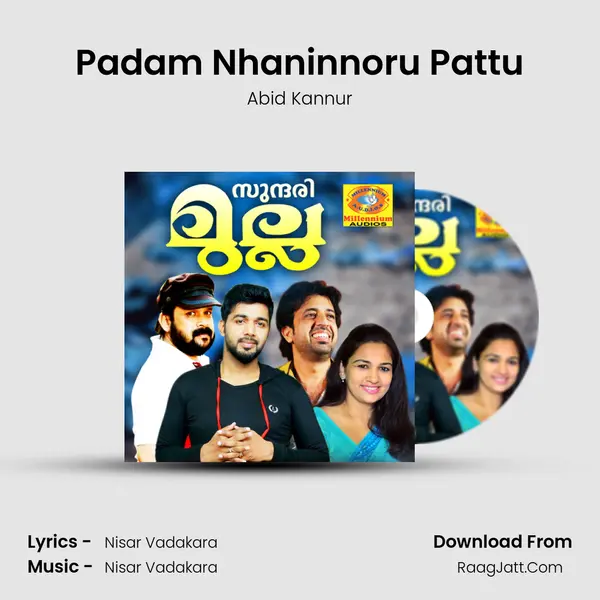 Padam Nhaninnoru Pattu Song mp3 | Abid Kannur