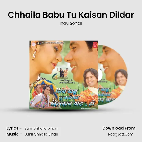 Chhaila Babu Tu Kaisan Dildar Song mp3 | Indu Sonali