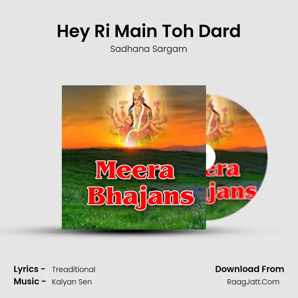 Hey Ri Main Toh Dard Song mp3 | Sadhana Sargam