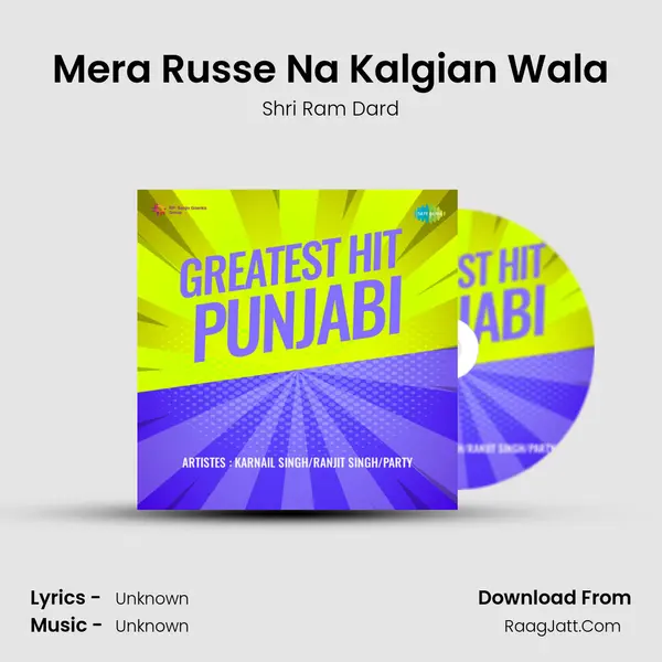 Mera Russe Na Kalgian Wala Song mp3 | Shri Ram Dard