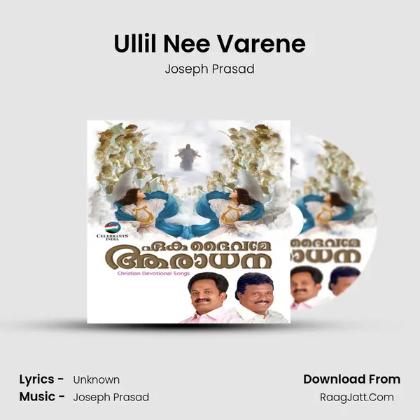 Ullil Nee Varene Song mp3 | Joseph Prasad