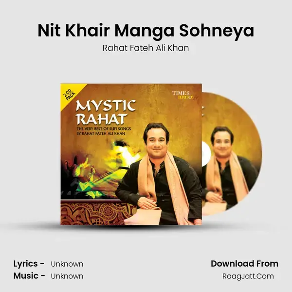 Nit Khair Manga Sohneya Song mp3 | Rahat Fateh Ali Khan