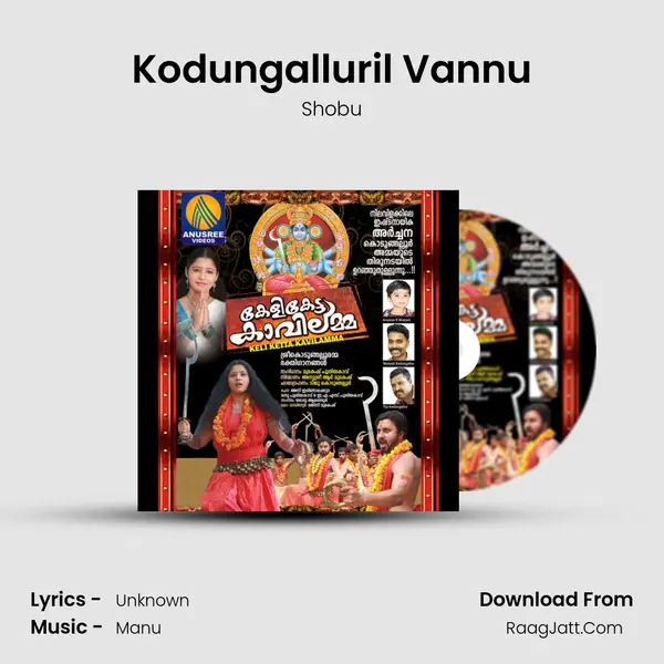 Kodungalluril Vannu Song mp3 | Shobu