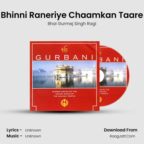 Bhinni Raneriye Chaamkan Taare Song mp3 | Bhai Gurmej Singh Ragi