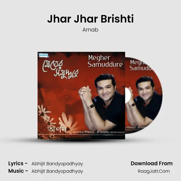 Jhar Jhar Brishti Song mp3 | Arnab