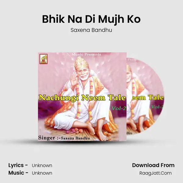 Bhik Na Di Mujh Ko mp3 song