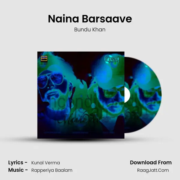 Naina Barsaave Song mp3 | Bundu Khan