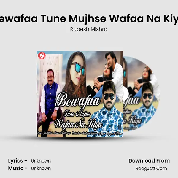 Bewafaa Tune Mujhse Wafaa Na Kiya mp3 song