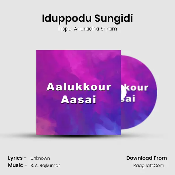 Iduppodu Sungidi Song mp3 | Tippu