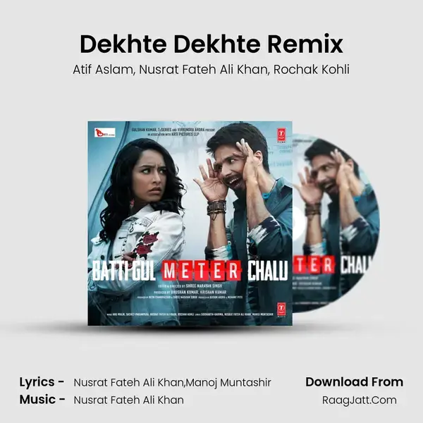 Dekhte Dekhte Remix(Remix By Dj Chetas) Song mp3 | Atif Aslam