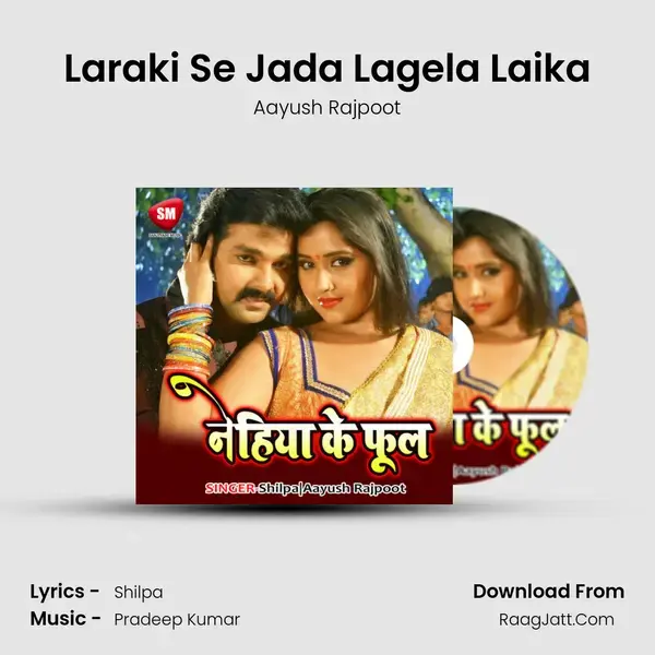 Laraki Se Jada Lagela Laika mp3 song