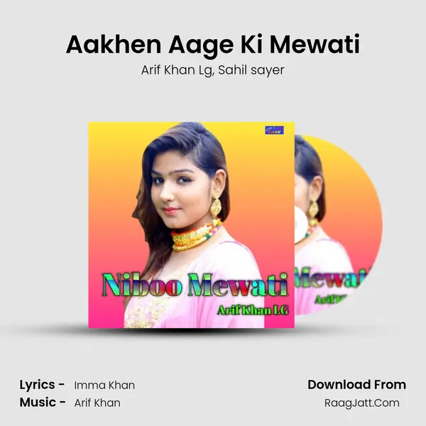 Aakhen Aage Ki Mewati Song mp3 | Arif Khan Lg