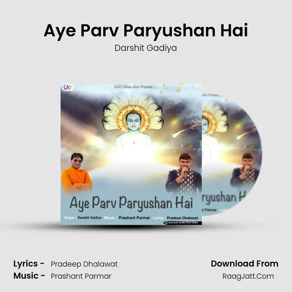 Aye Parv Paryushan Hai Song mp3 | Darshit Gadiya