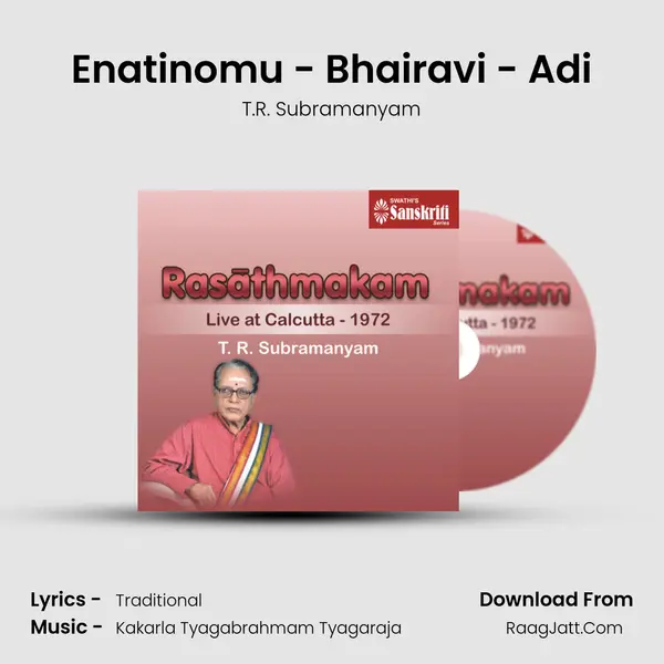 Enatinomu - Bhairavi - Adi Song mp3 | T.R. Subramanyam