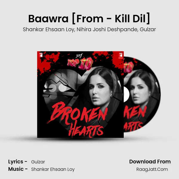 Baawra [From - Kill Dil] mp3 song