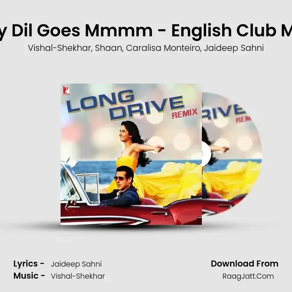 My Dil Goes Mmmm - English Club Mix mp3 song