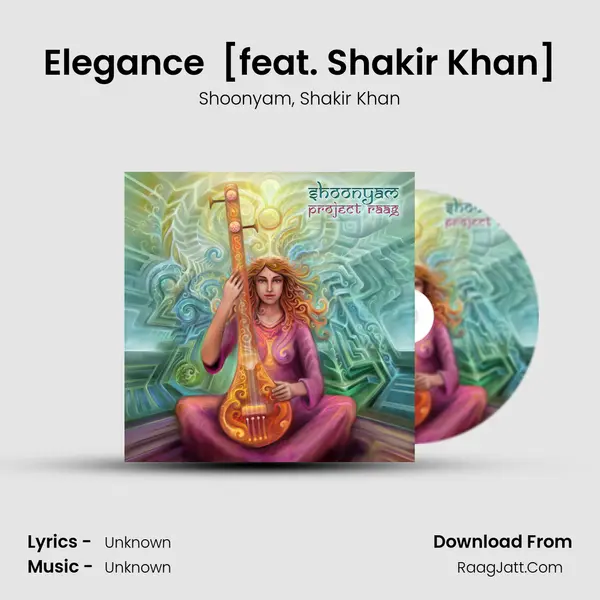 Elegance (Raag Pilu) [feat. Shakir Khan] Song mp3 | Shoonyam