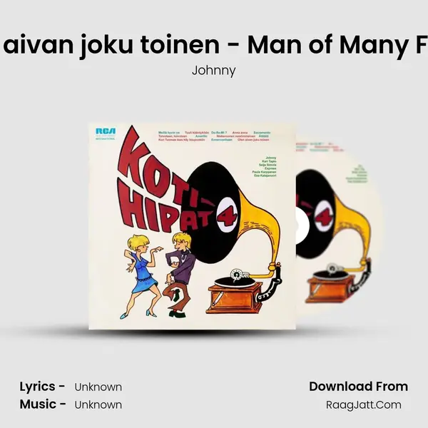 Olen aivan joku toinen - Man of Many Faces mp3 song