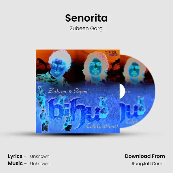 Senorita Song mp3 | Zubeen Garg