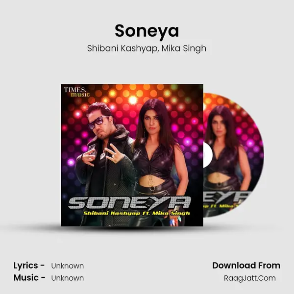 Soneya Song mp3 | Shibani Kashyap