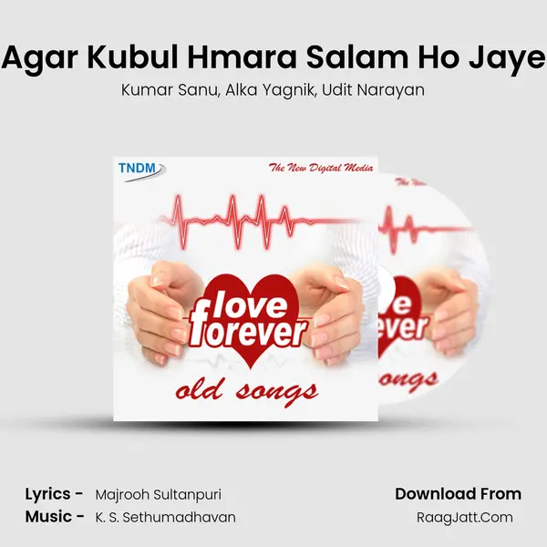 Agar Kubul Hmara Salam Ho Jaye Song mp3 | Kumar Sanu