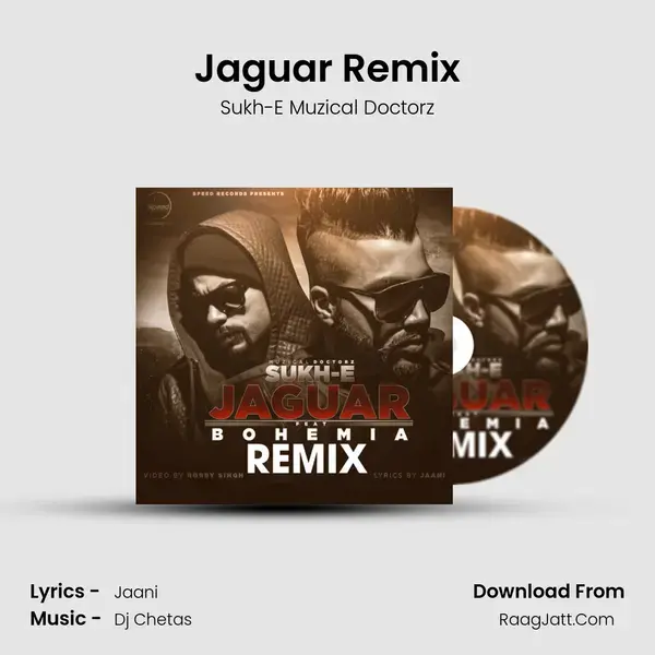 Jaguar Remix Song mp3 | Sukh-E Muzical Doctorz