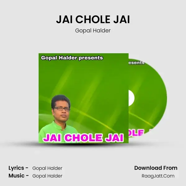 JAI CHOLE JAI - Gopal Halder