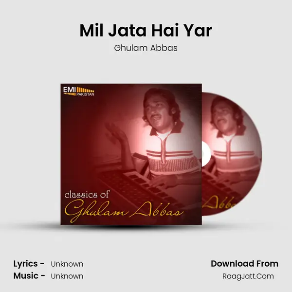 Mil Jata Hai Yar Song mp3 | Ghulam Abbas