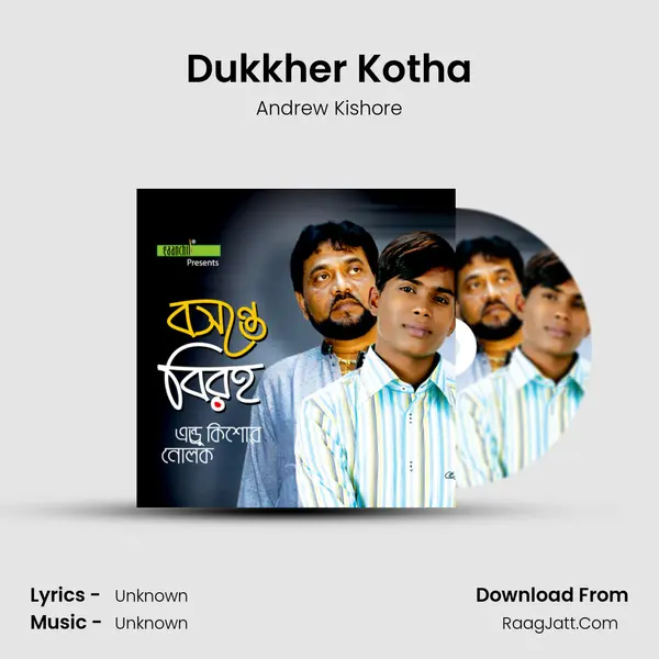 Dukkher Kotha Song mp3 | Andrew Kishore