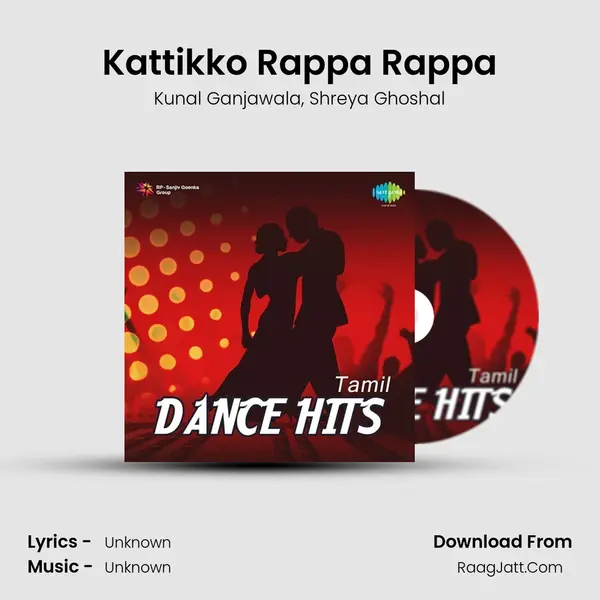 Kattikko Rappa Rappa Song mp3 | Kunal Ganjawala