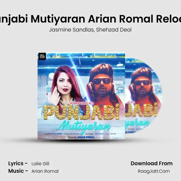 Punjabi Mutiyaran Arian Romal Reload Song mp3 | Jasmine Sandlas