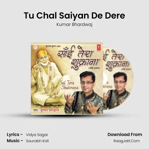 Tu Chal Saiyan De Dere mp3 song