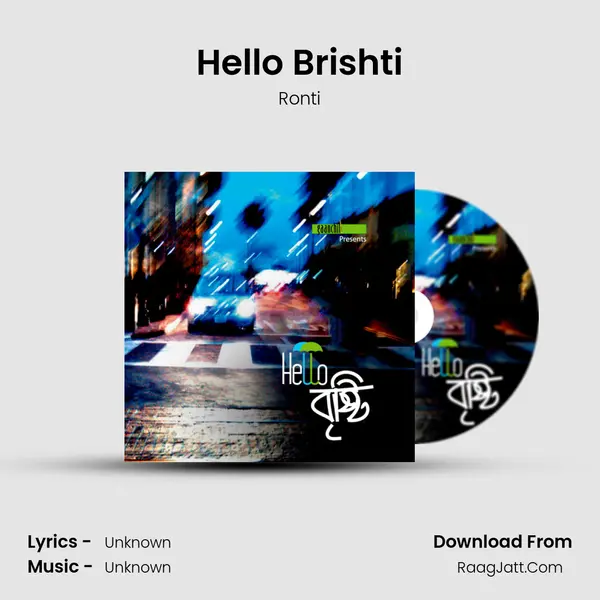 Hello Brishti Song mp3 | Ronti