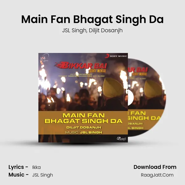 Main Fan Bhagat Singh Da Song mp3 | JSL Singh