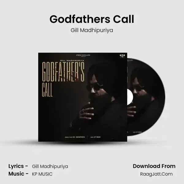 Godfathers Call - Gill Madhipuriya