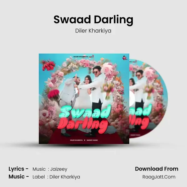 Swaad Darling - Diler Kharkiya