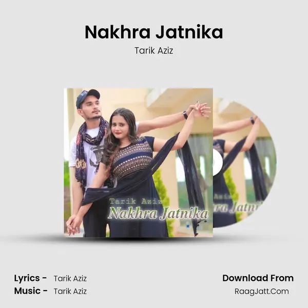 Nakhra Jatnika mp3 song